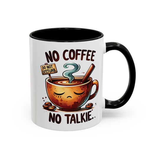 No Coffee No Talkie Mug - Fun Accent Coffee Cup for Caffeine Lovers