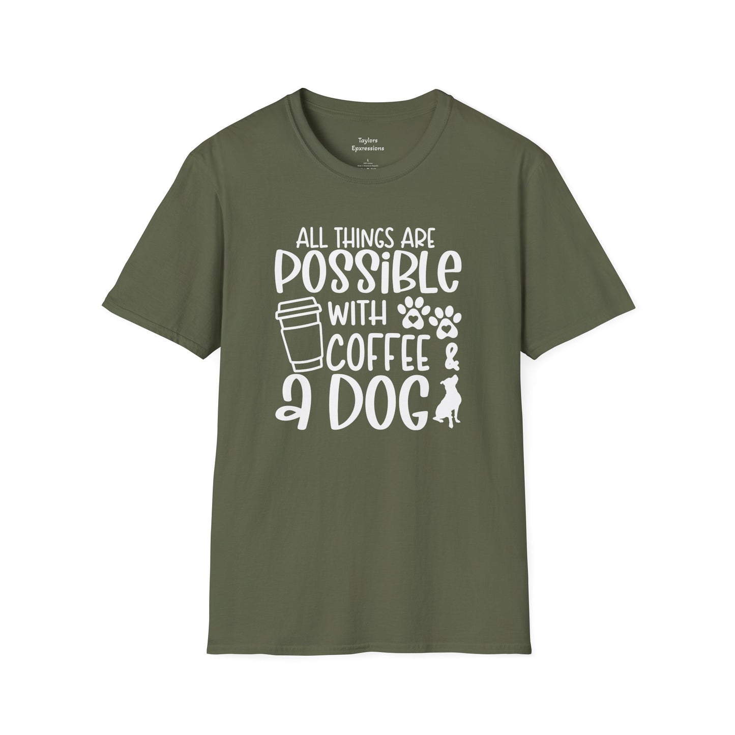 All Things are Possible With Coffee and a Dog - White Print Unisex Soft Style T-shirt