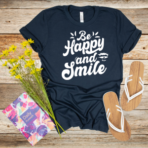Be Happy and Smile Unisex Graphic T-shirt