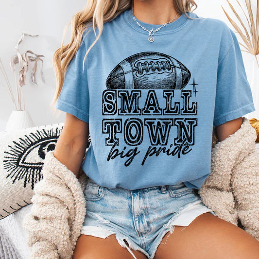 Football Small Town Big Pride tshirt, Football Fun t-shirt, Football Lovers, Football Season T-Shirt