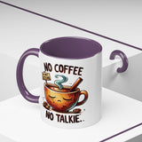No Coffee No Talkie Mug, Fun Accent Coffee Cup for Coffee Lovers, Coffee Mug Gifts