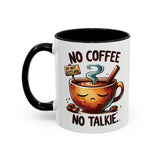 No Coffee No Talkie Mug, Fun Accent Coffee Cup for Coffee Lovers, Coffee Mug Gifts