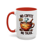 No Coffee No Talkie Mug - Fun Accent Coffee Cup for Caffeine Lovers