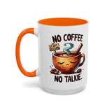 No Coffee No Talkie Mug, Fun Accent Coffee Cup for Coffee Lovers, Coffee Mug Gifts