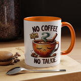 No Coffee No Talkie Mug, Fun Accent Coffee Cup for Coffee Lovers, Coffee Mug Gifts