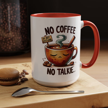 No Coffee No Talkie Mug - Fun Accent Coffee Cup for Caffeine Lovers