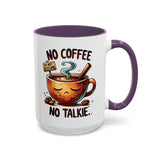 No Coffee No Talkie Mug - Fun Accent Coffee Cup for Caffeine Lovers