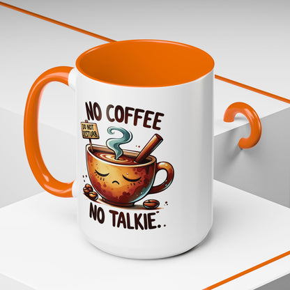 No Coffee No Talkie Mug - Fun Accent Coffee Cup for Caffeine Lovers
