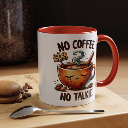 No Coffee No Talkie Mug - Fun Accent Coffee Cup for Caffeine Lovers