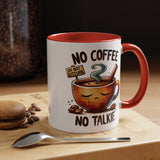 No Coffee No Talkie Mug - Fun Accent Coffee Cup for Caffeine Lovers