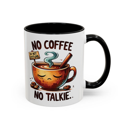 No Coffee No Talkie Mug - Fun Accent Coffee Cup for Caffeine Lovers