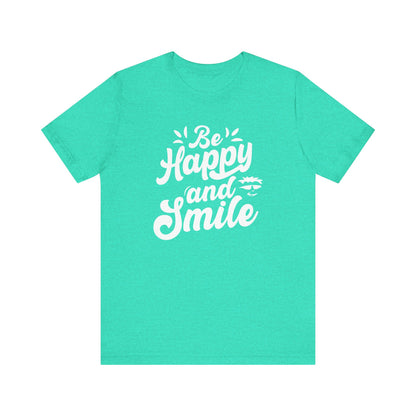 Be Happy and Smile Graphic Tee - Perfect for Everyday Comfort & Casual Style