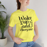 Wake Up and Awesome Unisex Tee – Inspirational Short Sleeve Shirt for Everyday Motivation