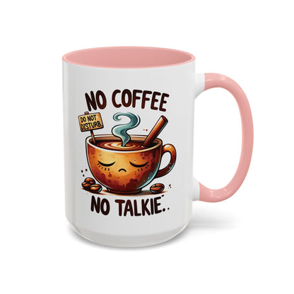 No Coffee No Talkie Mug - Fun Accent Coffee Cup for Caffeine Lovers