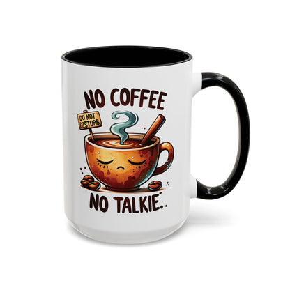 No Coffee No Talkie Mug - Fun Accent Coffee Cup for Caffeine Lovers