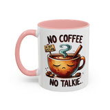 No Coffee No Talkie Mug, Fun Accent Coffee Cup for Coffee Lovers, Coffee Mug Gifts