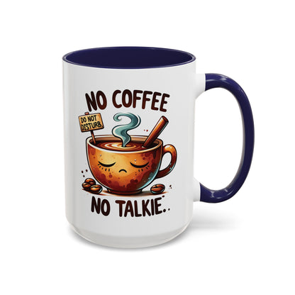 No Coffee No Talkie Mug - Fun Accent Coffee Cup for Caffeine Lovers