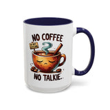 No Coffee No Talkie Mug - Fun Accent Coffee Cup for Caffeine Lovers