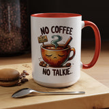 No Coffee No Talkie Mug, Fun Accent Coffee Cup for Coffee Lovers, Coffee Mug Gifts