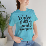 Wake Up and Awesome Unisex Tee – Inspirational Short Sleeve Shirt for Everyday Motivation