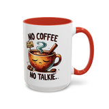 No Coffee No Talkie Mug, Fun Accent Coffee Cup for Coffee Lovers, Coffee Mug Gifts