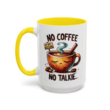 No Coffee No Talkie Mug - Fun Accent Coffee Cup for Caffeine Lovers
