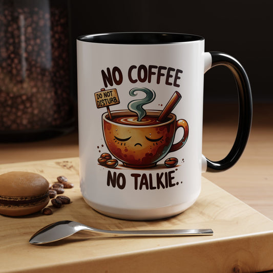 No Coffee No Talkie Mug - Fun Accent Coffee Cup for Caffeine Lovers