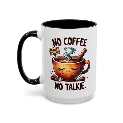 No Coffee No Talkie Mug - Fun Accent Coffee Cup for Caffeine Lovers