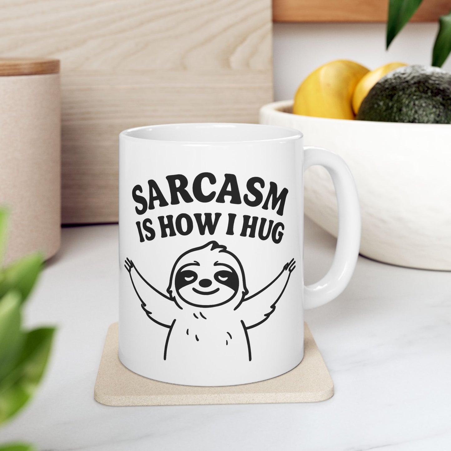 Coffee Mug - Sarcasm Is How I Hug, Sloth Coffee Cup