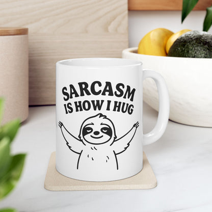 Coffee Mug - Sarcasm Is How I Hug, Sloth Coffee Cup