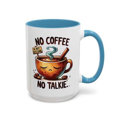 No Coffee No Talkie Mug - Fun Accent Coffee Cup for Caffeine Lovers