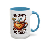 No Coffee No Talkie Mug - Fun Accent Coffee Cup for Caffeine Lovers