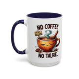 No Coffee No Talkie Mug, Fun Accent Coffee Cup for Coffee Lovers, Coffee Mug Gifts