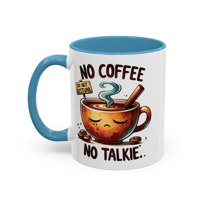 No Coffee No Talkie Mug - Fun Accent Coffee Cup for Caffeine Lovers