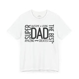 Super Awesome Loving Amazing Dad T-shirt