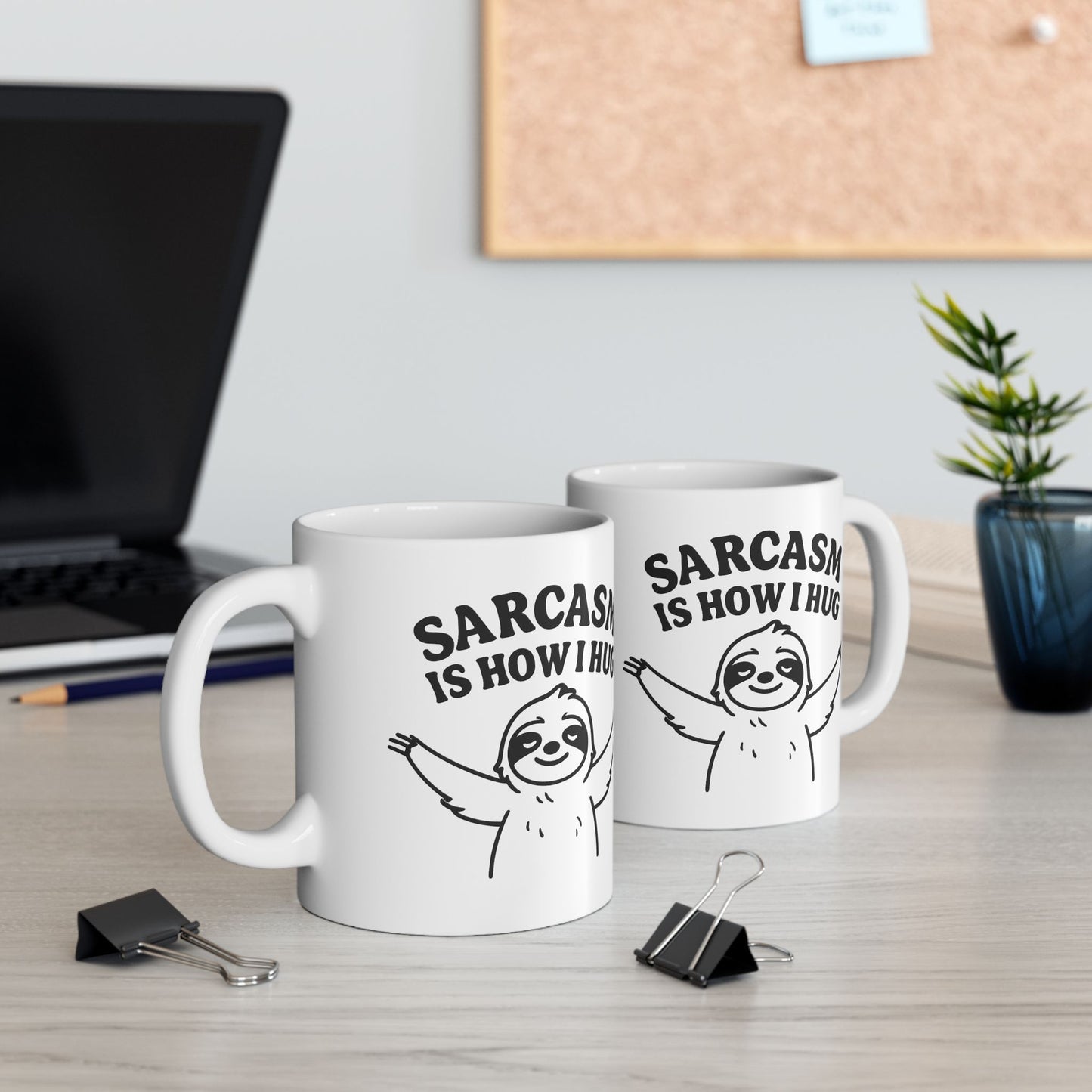 Coffee Mug - Sarcasm Is How I Hug, Sloth Coffee Cup