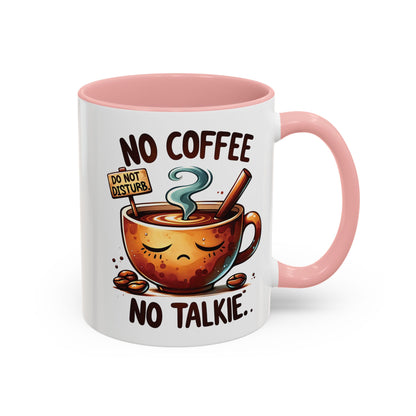 No Coffee No Talkie Mug - Fun Accent Coffee Cup for Caffeine Lovers