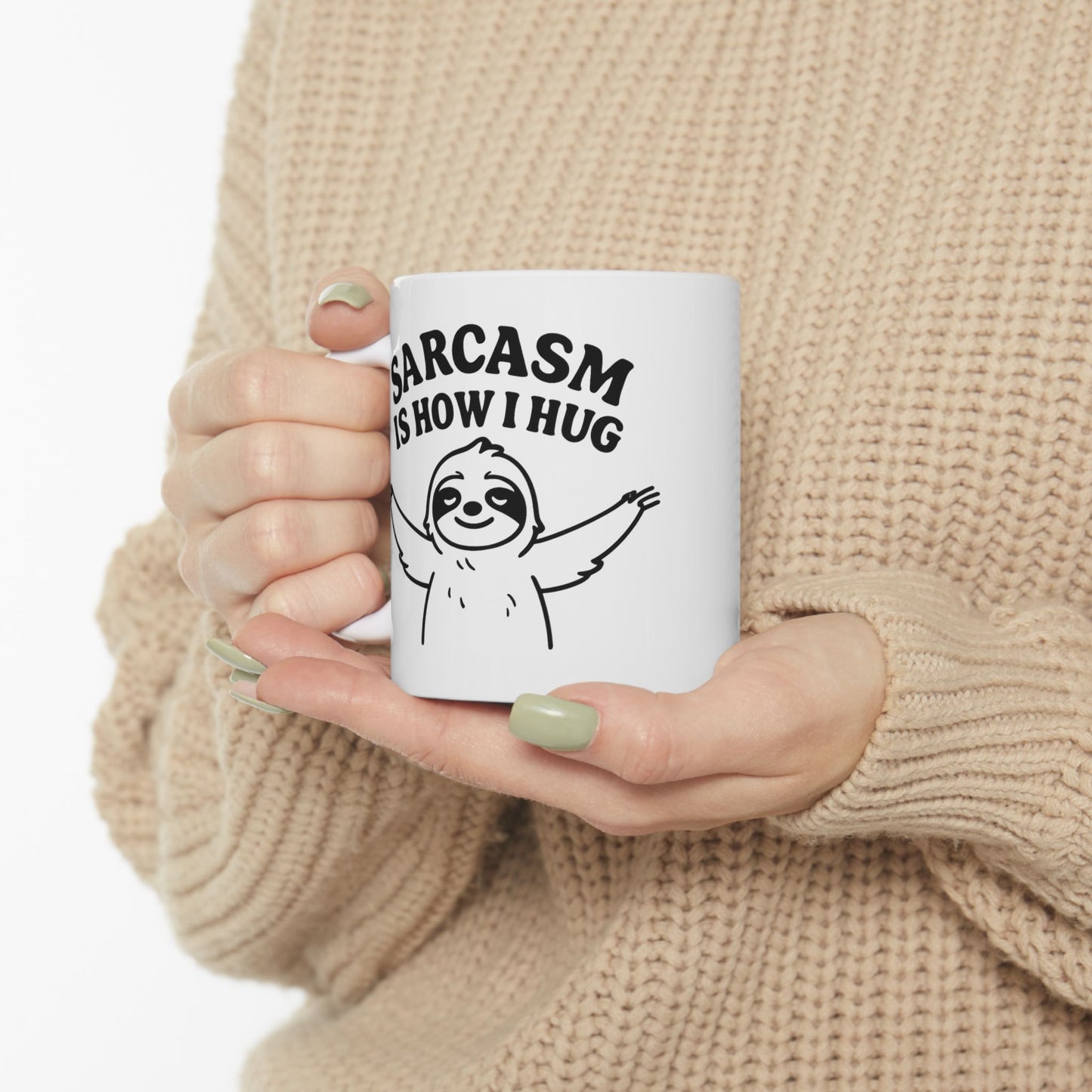 Coffee Mug - Sarcasm Is How I Hug, Sloth Coffee Cup