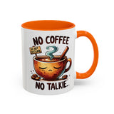 No Coffee No Talkie Mug - Fun Accent Coffee Cup for Caffeine Lovers