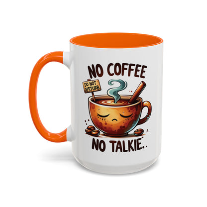 No Coffee No Talkie Mug - Fun Accent Coffee Cup for Caffeine Lovers