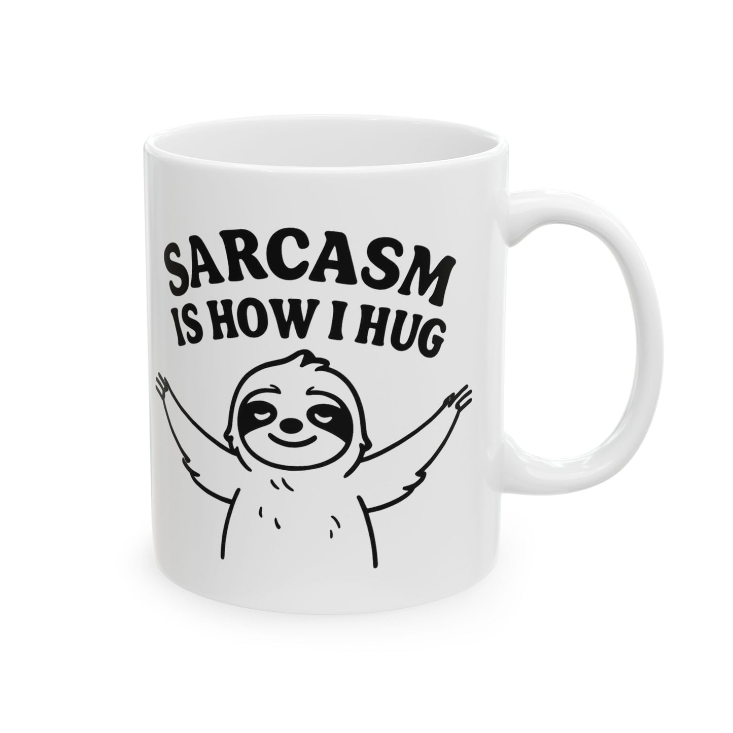 Coffee Mug - Sarcasm Is How I Hug, Sloth Coffee Cup