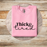 Thick and Tired, Unisex Crew Neck Sweatshirt