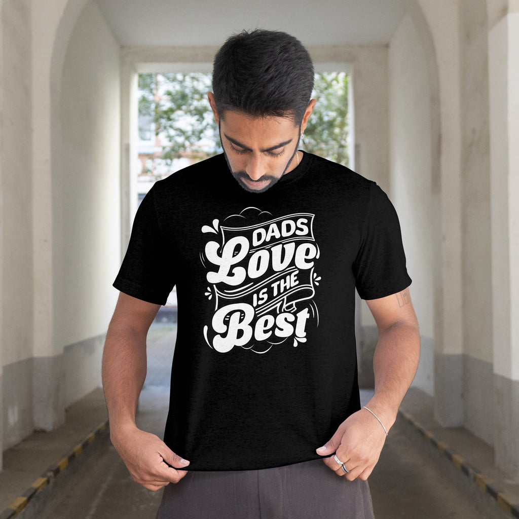 Dad's Love Is The Best T-Shirt | Heartfelt Father's Day Gift for Men