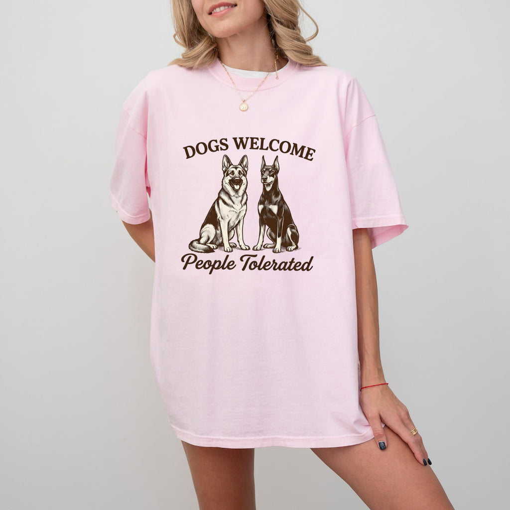 Dogs Welcome People Tolerated  Comfort Colors Cotton Shirt