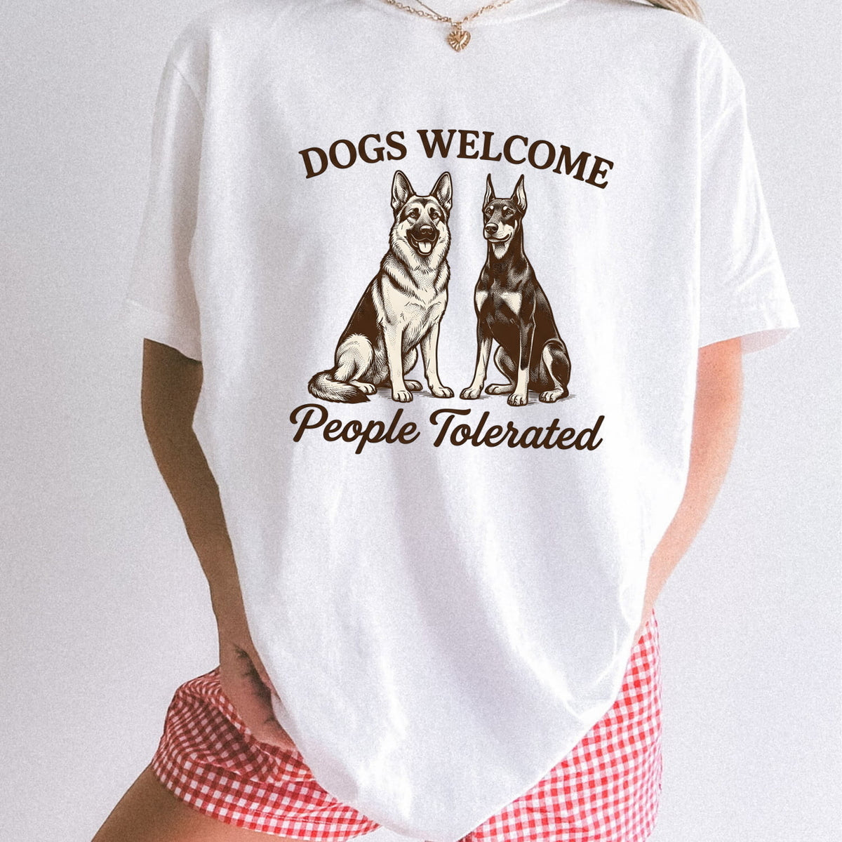 Dogs Welcome People Tolerated  Comfort Colors Cotton Shirt