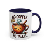 No Coffee No Talkie Mug, Fun Accent Coffee Cup for Coffee Lovers, Coffee Mug Gifts