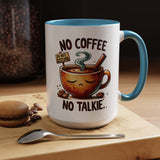 No Coffee No Talkie Mug, Fun Accent Coffee Cup for Coffee Lovers, Coffee Mug Gifts