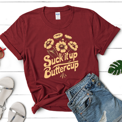 Suck It Up Butter Cup, Unisex Graphic Tee, Humorous Tee, Womens Short Sleeve Graphic Tee