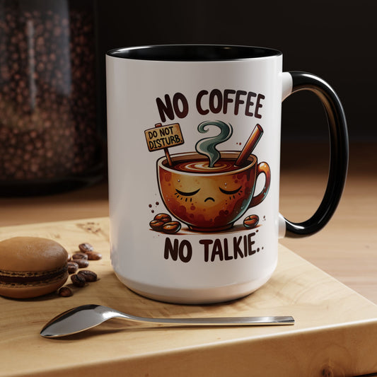 No Coffee No Talkie Mug - Fun Accent Coffee Cup for Caffeine Lovers
