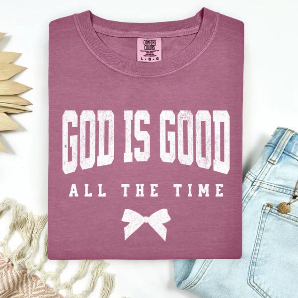 God Is Good All The Time T-Shirt | Women's Faith Based Comfort Colors Christian Tee